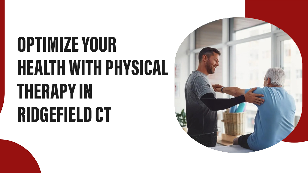 Physical Therapy in Ridgefield CT