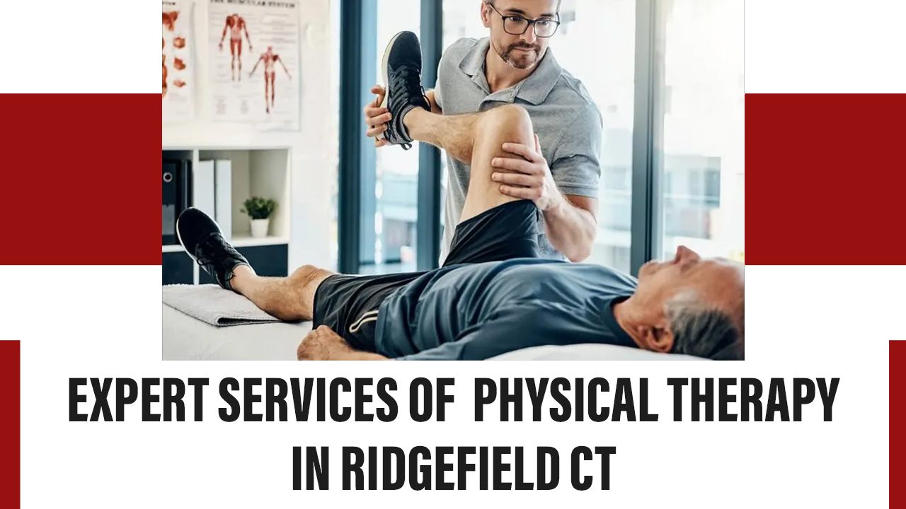 physical therapy in Ridgefield ct