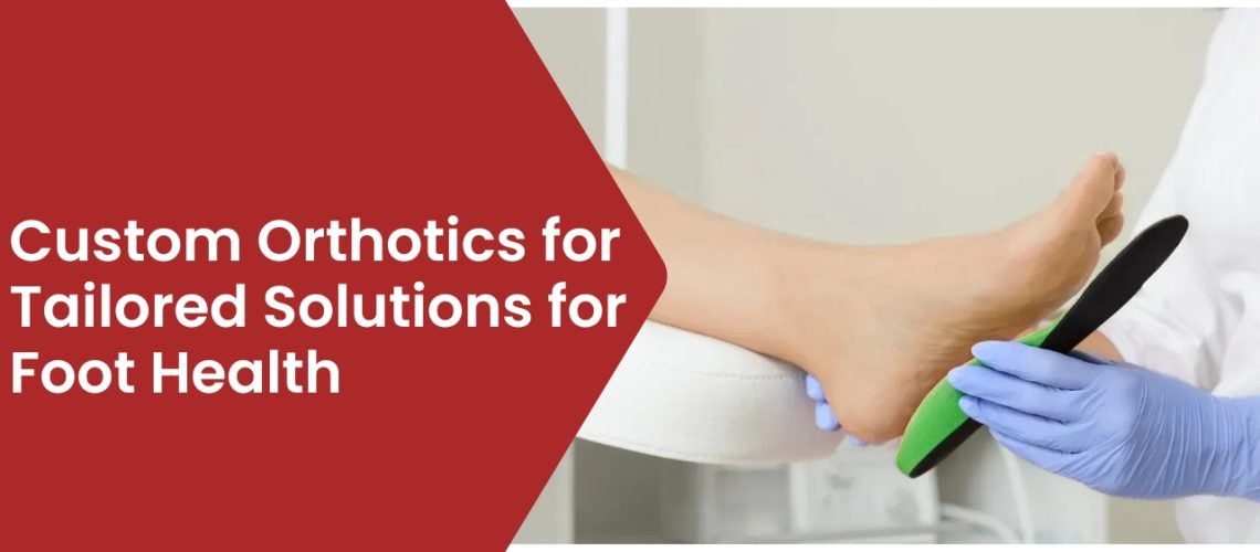 Custom Orthotics Custom Orthotics